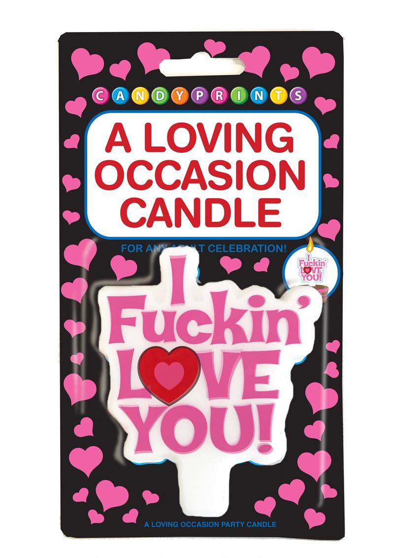 Candy Prints I Fuckin` Love You A Loving Occasion Party Candle