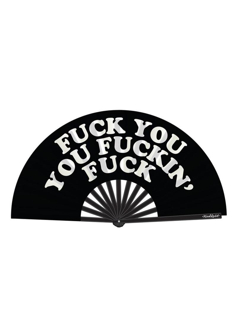 Fuck You You Fucking Fuck Fan - Black/White