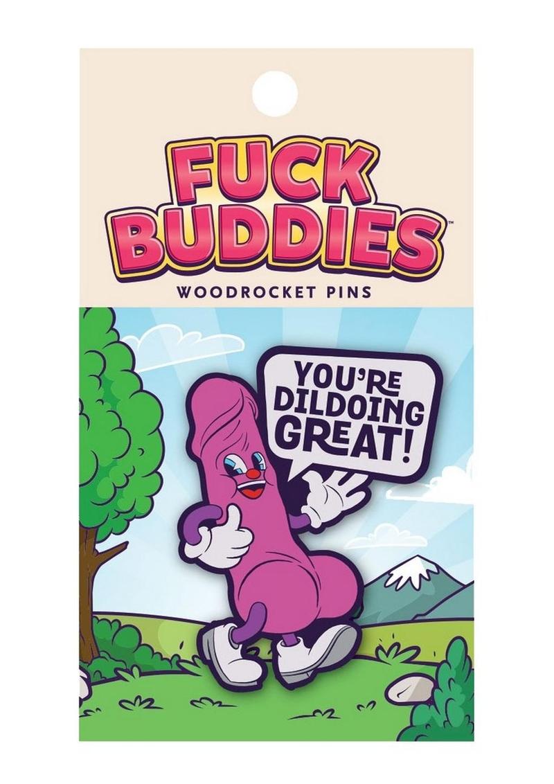 Fuck Buddies You`re Dildoing Great Enamel Pin - Multicolor