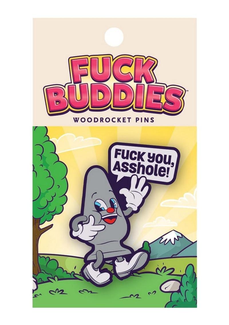 Fuck Buddies Fuck You Asshole Enamel Pin - Multicolor